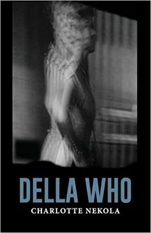Della Who by Charlotte Nekola