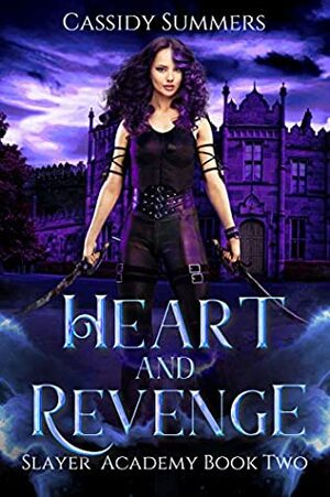 Heart and Revenge by Cassidy Summers