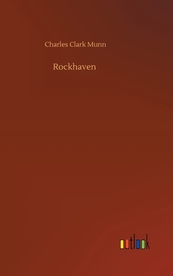 Rockhaven by Charles Clark Munn
