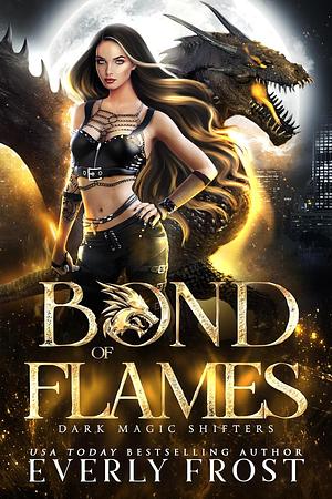 Bond of Flames by Everly Frost