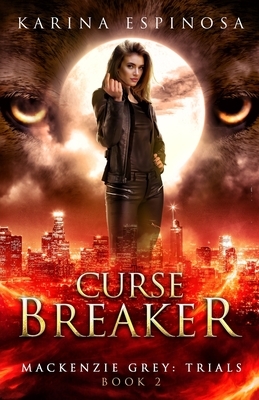 Curse Breaker: A New Adult Urban Fantasy by Karina Espinosa