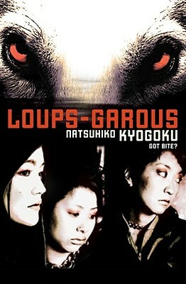 Loups-Garous (Novel) by Natsuhiko Kyogoku
