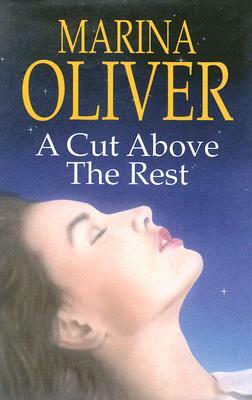 A Cut Above the Rest by Marina Oliver