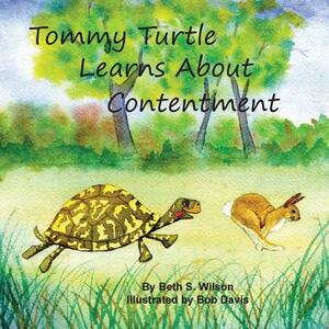 Tommy Turtle Learns About Contentment/LB's Sweetest Song: Two Books in One by Beth S. Wilson, D'Anna Brown