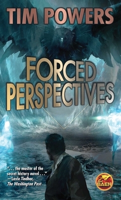 Forced Perspectives by Tim Powers