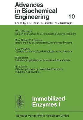 Immobilized Enzymes I by A. Fiechter, N. Blakebrough, T. K. Ghose