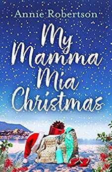 My Mamma Mia Christmas by Annie Robertson