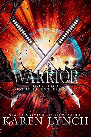 Warrior by Karen Lynch