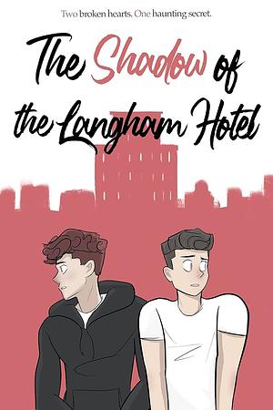 The Shadow of the Langham Hotel by Jonathan L. Ferrara