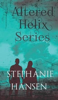 Altered Helix Omnibus: Series by Stephanie Hansen