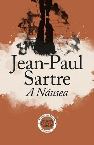 A Náusea by Jean-Paul Sartre