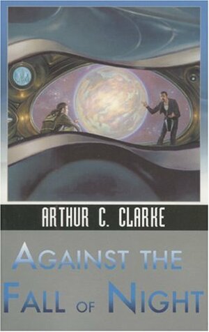 Against the Fall of Night by Arthur C. Clarke