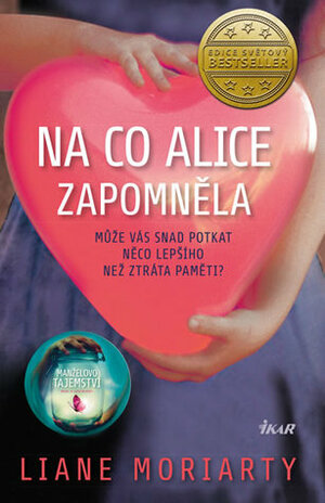 Na co Alice zapomněla by Liane Moriarty