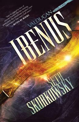 Ibenus: The Valducan Book 3 by Seth Skorkowsky