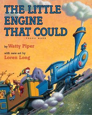 The Little Engine That Could by Loren Long, Watty Piper