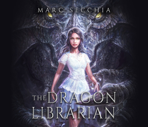 The Dragon Librarian by Marc Secchia