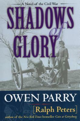 Shadows of Glory by Ralph Peters, Owen Parry