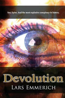 Devolution: A Special Agent Samantha Jameson spy thriller by Lars Emmerich