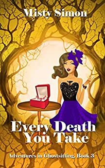Every Death You Take by Misty Simon