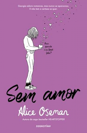 Sem Amor by Alice Oseman