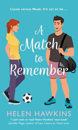A Match to Remember: An Uplifting Football Romance Set in the Heart of the Cotswolds by Helen Hawkins
