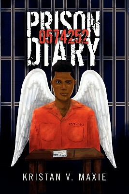 Prison Diary by Kristan V. Maxie