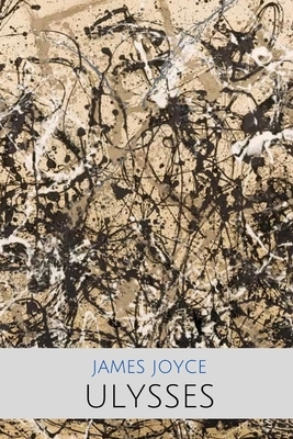 Ulysses by James Joyce by James Joyce