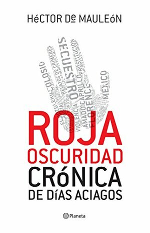 Roja oscuridad by Héctor de Mauleón