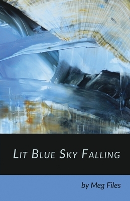 Lit Blue Sky Falling by Meg Files