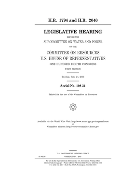 H.R. 1794 and H.R. 2040 by Committee on Resources (house), United States House of Representatives, United States Congress