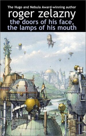 The Doors of His Face, the Lamps of His Mouth by Roger Zelazny