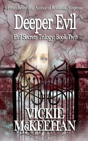 Deeper Evil by Vickie McKeehan