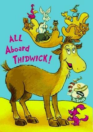 All Aboard Thidwick! by Louise Gikow