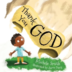 Thank You God #2 by Michele D. Smith