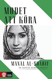 Modet att köra: En saudisk kvinnas protest by Manal Al-Sharif, Andreas Vesterlund