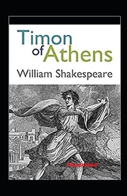 Timon of Athens Illustrated by William Shakespeare
