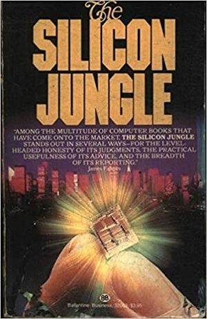 The Silicon Jungle by David Rothman