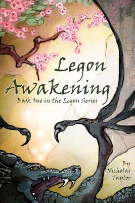 Legon Awakening: Book One in the Legon Series by Nicholas Taylor