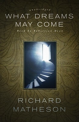 What Dreams May Come by Richard Matheson