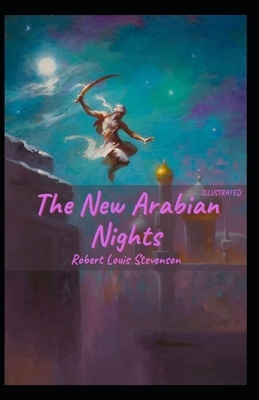 The New Arabian Nights Illustrated by Robert Louis Stevenson