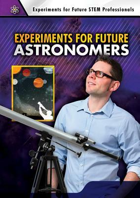 Experiments for Future Astronomers by Robert Gardner, Joshua Conklin