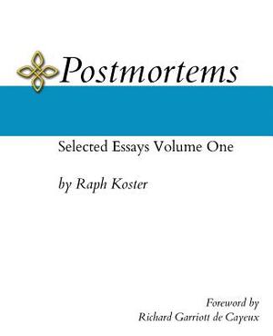 Postmortems: Selected Essays Volume One by Raph Koster