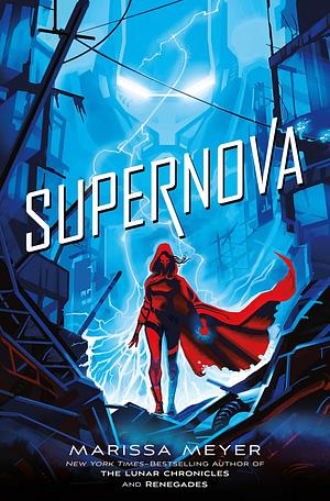 Supernova by Marissa Meyer