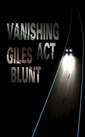 Vanishing Act by Giles Blunt