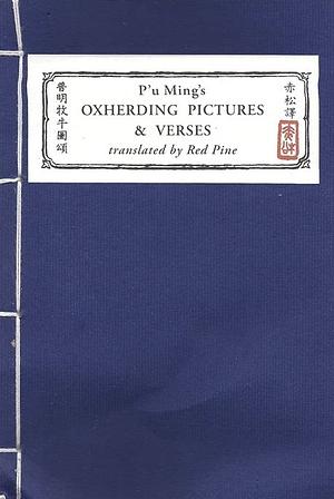 P'u Ming's Oxherding Pictures and Verses, 2nd Edition by Red Pine