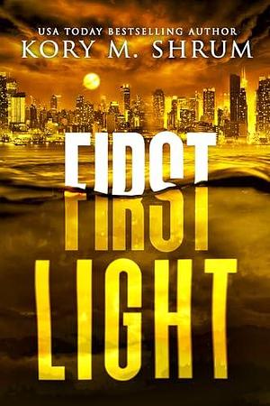 First Light: A Lou Thorne Thriller by Kory M. Shrum, Kory M. Shrum