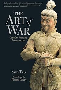 The Art of War: Complete Text and Commentaries by Sun Tzu