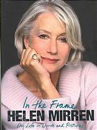 In the Frame by Helen Mirren