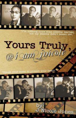 Truly Yours; @ I am Jnicole by J. Nicole Jones