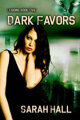 Dark Favors by Sarah Hall